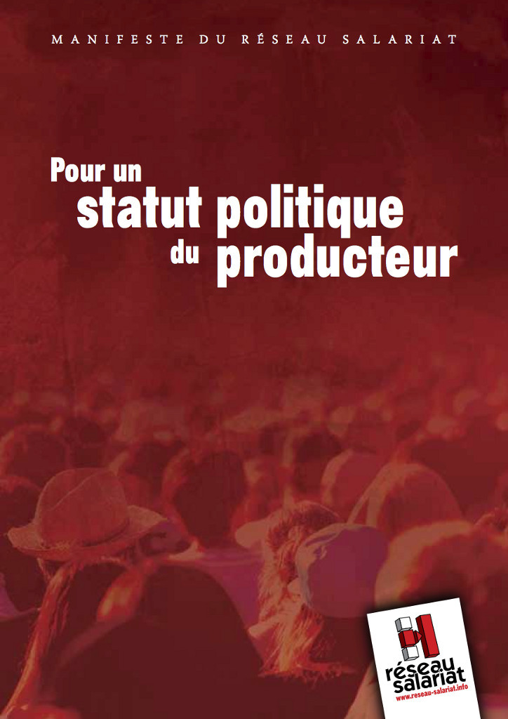 Manifeste : Pour un statut politique du producteur