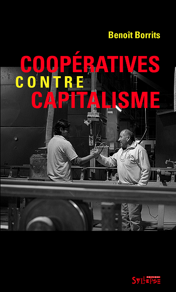 Coopérative contre Capitalisme: Un livre de bord pour la transition à venir