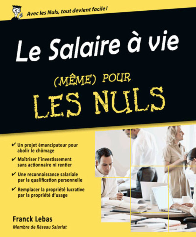 Le salaire à vie (même) pour les nuls - Chapitre I 