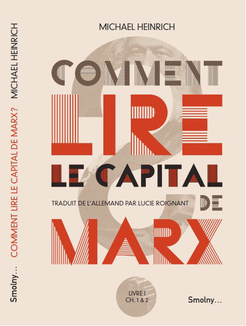 Vous avez dit « une gigantesque collection de marchandises » ?      « Comment lire le Capital de Marx ? » de Michael Heinrich.